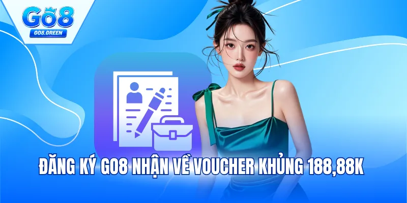 Đăng ký GO8 nhận về voucher khủng 188,88K