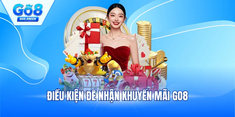 Điều kiện để nhận khuyến mãi GO8